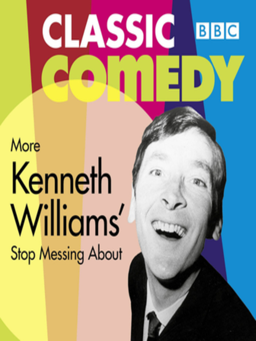 Title details for More Kenneth Williams' Stop Messing About by Myles Rudge - Available